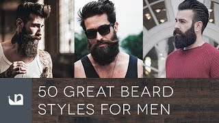 50 Great Beard Styles For Men [upl. by Selima239]