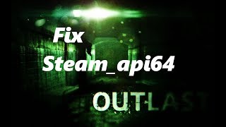 Fix Steamapi64dll Outlast 1 PC Game [upl. by Nosecyrb]