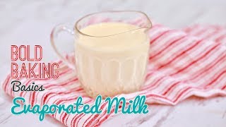 How to Make Evaporated Milk  Bold Baking Basics [upl. by Bozuwa]