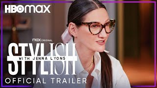 Stylish with Jenna Lyons  Official Trailer  HBO Max [upl. by Myriam146]