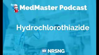 Hydrochlorothiazide Nursing Considerations Side Effects and Mechanism of Action [upl. by Shedd]