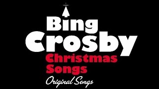 Bing Crosby  White Christmas Jingle Bells and all his best Christmas Songs [upl. by Laicram575]