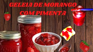 Geleia de Morango com Pimenta que rende bastante RECEITAS FÁCEIS [upl. by Sirotek47]