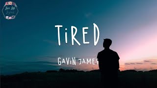 Gavin James  Tired Lyric Video [upl. by Linnette]