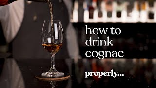 How To Drink Cognac Properly [upl. by Sanders]