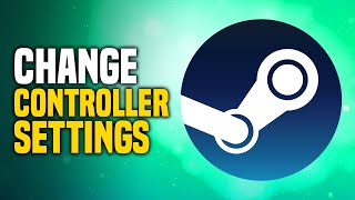 How To Change Steam Controller Settings EASY [upl. by Ornie]