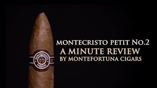 Montecristo Petit No2  A Minute Review by Montefortuna Cigars [upl. by Leur]