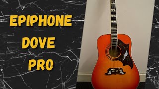 Guitar Reviews Acoustic Epiphone Dove Pro  Amazing [upl. by Maleen]