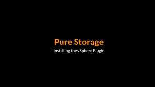 Pure Storage vSphere Plugin  Installation Methods [upl. by Nhguavahs]