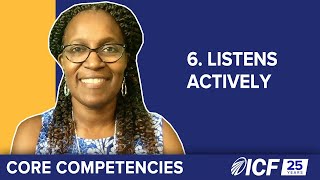 ICF Core Competency 6 Listens Actively [upl. by Nnaid536]