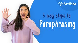 How to Paraphrase in 5 Easy Steps  Scribbr 🎓 [upl. by Vasilek]