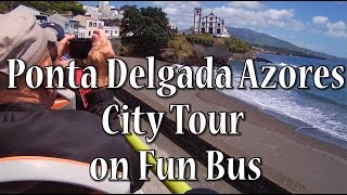 Ponta Delgada City Tour on Fun Bus [upl. by Ladnar793]