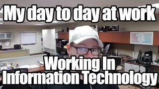 Day to Day Work Life in Information Technology  What do I do [upl. by Zalea916]