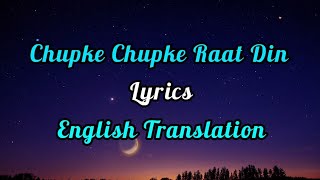 Chupke Chupke Raat Din Lyrics English Translation  Ghulam Ali  Ghazal [upl. by Torey772]