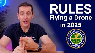 What are the rules to fly your drone in 2025 [upl. by Rebekah330]