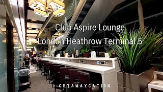 Club Aspire Lounge  London Heathrow Terminal 5 [upl. by Ahsinaj]