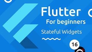 Flutter Tutorial for Beginners 16  Stateful Widgets [upl. by Manolo711]