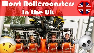 Top 10 Worst Coasters In The UK  The Worst Rollercoasters ever built [upl. by Derian]