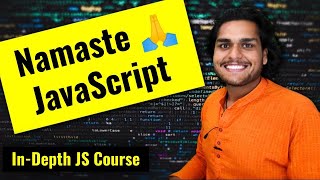 Namaste JavaScript 🙏 Course  JS Video Tutorials by Akshay Saini [upl. by Padgett2]