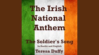 The Irish National Anthem The Soldiers Song In Gaelic and English [upl. by Eigna]