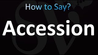 How to Pronounce Accession Correctly [upl. by Nylessej602]