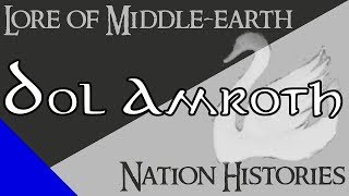 Lore amp DaC Nation Histories  Dol Amroth [upl. by Carter]