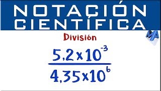 Notación Científica División  Ejemplo 1 [upl. by Bowden491]