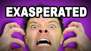 😬 Learn English Words  EXASPERATED  Meaning Vocabulary with Pictures and Examples [upl. by Irvine]