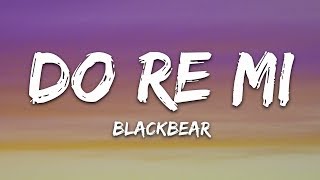 blackbear  do re mi Lyrics ft Gucci Mane [upl. by Camile]