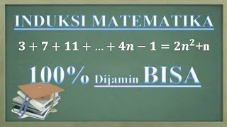 Cara mudah Induksi Matematika 100 Bisa [upl. by Nahgem]