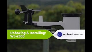 Unboxing and Installation  Ambient Weather WS2000 Weather Station [upl. by Oiramaj]