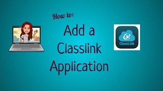 How to Add an App in Classlink to the Student Console [upl. by Natanoy]