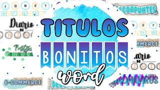 TITULOS BONITOS en Word  parte 2 [upl. by Aiksa]