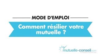 Mode demploi  Comment résilier votre mutuelle [upl. by Teodoor]