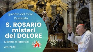 SANTO ROSARIO guidato dal Card Comastri misteri del dolore  09022021 [upl. by Ramuk94]