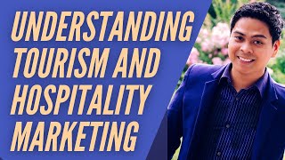 Understanding Tourism and Hospitality Marketing [upl. by Yseulte253]