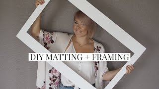 DIY Custom Matting  Framing for Cheap [upl. by Eznyl850]