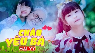 Cháu Yêu Bà ✿ Thần Đồng Âm Nhạc Việt Nam Bé MAI VY ♪ NamvietThieunhi [upl. by Yoong]