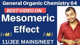 Organic Chemistry  GOC 04  Resonance 03  Mesomeric Effect Complete Topic JEE MAINSNEET [upl. by Tterrag]