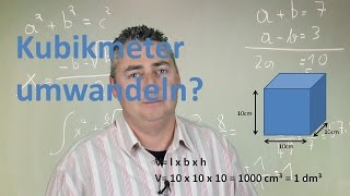 Raummaße umwandeln Kubikmeter Kubikdezimeter Kubikzentimeter Erklärvideo [upl. by Oleg]