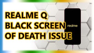 How To Fix RealMe Q Stuck On Black Screen Of Death [upl. by Chavaree]