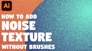 How to add NOISE GRAIN TEXTURE without any brushes  Illustrator tutorial [upl. by Nunci692]