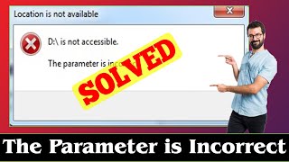 SOLVED How to Fix The Parameter is Incorrect Error Issue [upl. by Notneiuq]