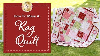 How to Make a Rag Quilt  a Shabby Fabrics Quilting Tutorial [upl. by Llenyar]