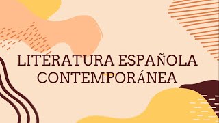 LITERATURA ESPAÑOLA CONTEMPORÁNEA [upl. by Portugal794]