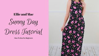 💋 Sew Easy Tutorial 💋 Sunny Day Maxi Dress amp Tunic Pattern [upl. by Hathaway518]