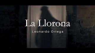 La Llorona  Leonardo Ortega Violin [upl. by Nedda]