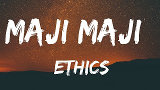 Maji maji  ethics Entertainment Official lyrics video [upl. by Lukey]