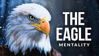 THE EAGLE MENTALITY  Best Motivational Speech Video Ft Eddie Pinero [upl. by Grussing]