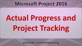 MS Project Tutorials 18 Actual Progress and Project Tracking [upl. by Wendalyn]